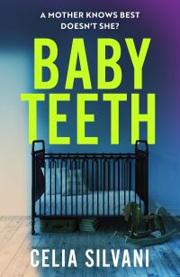 Book Cover for Baby Teeth by Celia Silvani