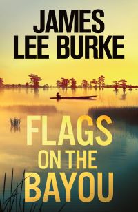 Book Cover for Flags on the Bayou by James Lee Burke