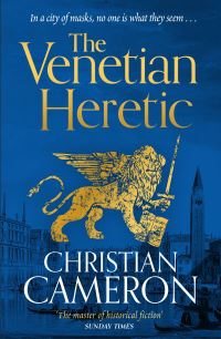 Book Cover for The Venetian Heretic by Christian Cameron