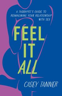 Book Cover for Feel It All by Casey Tanner