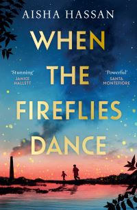Book Cover for When the Fireflies Dance by Aisha Hassan