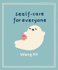 Book Cover for Sealf-Care for Everyone by Wang XX