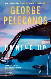 Book Cover for Owning Up by George P Pelecanos