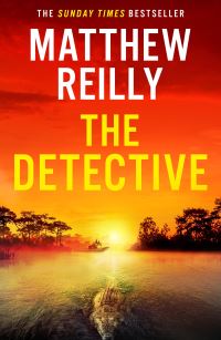 Book Cover for The Detective by Matthew Reilly