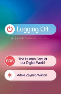 Book Cover for Logging Off by Adele Zeynep Walton