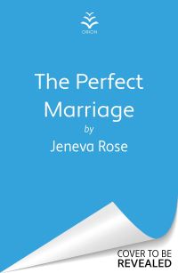 Book Cover for The Perfect Marriage by Jeneva Rose