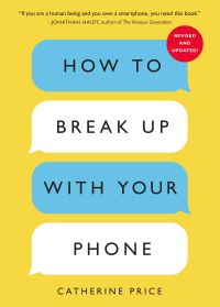 Book Cover for How to Break Up With Your Phone by Catherine Price