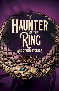 Book Cover for The Haunter of the Ring and Other Stories by Robert E Howard