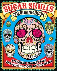 Book Cover for Sugar Skulls Colouring Book by Arcturus Publishing Limited, Tansy Willow