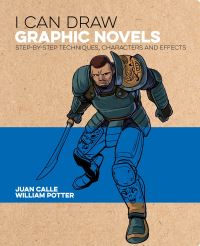 Book Cover for I Can Draw Graphic Novels by William Potter, Juan Calle, Frank Lee
