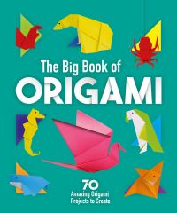 Book Cover for The Big Book of Origami by Belinda Webster, Joe Fullman, Rita Storey
