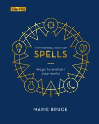 Book Cover for The Essential Book of Spells by Marie Bruce