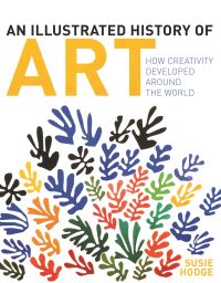 Book Cover for An Illustrated History of Art by Susie Hodge