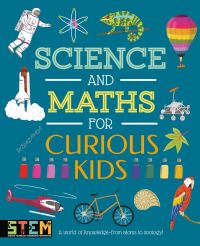 Book Cover for Science and Maths for Curious Kids by Annie Baker, Lynn HugginsCooper