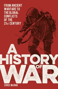 Book Cover for A History of War by Chris McNab
