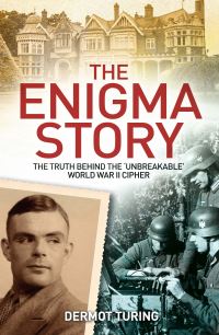 Book Cover for The Enigma Story by Dermot Turing