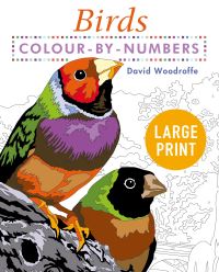 Book Cover for Large Print Colour by Numbers Birds by David Woodroffe