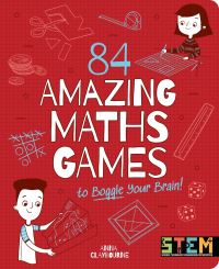 Book Cover for 84 Amazing Maths Games to Boggle Your Brain! by Anna Claybourne
