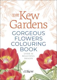 Book Cover for The Kew Gardens Gorgeous Flowers Colouring Book by The Royal Botanic Gardens Kew