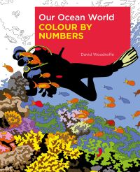 Book Cover for Our Ocean World Colour by Numbers by David Woodroffe