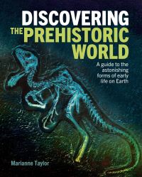 Book Cover for Discovering the Prehistoric World by Marianne Taylor