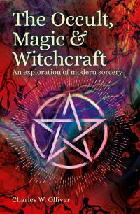Book Cover for The Occult, Magic & Witchcraft by Charles Wolfran Olliver