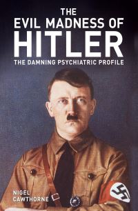 Book Cover for The Evil Madness of Hitler by Nigel Cawthorne