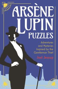 Book Cover for Arsène Lupin Puzzles by Joel Jessup