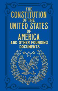Book Cover for The Constitution of the United States of America and Other Founding Documents by United States