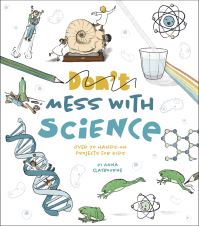 Book Cover for Don't Mess With Science by Anna Claybourne