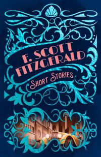 Book Cover for F. Scott Fitzgerald Short Stories by F Scott Fitzgerald