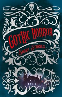 Book Cover for Gothic Horror Short Stories by 