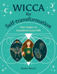 Book Cover for Wicca for Self-Transformation by Marie Bruce