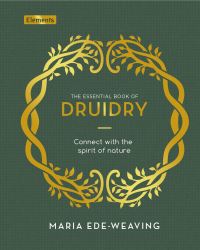 Book Cover for The Essential Book of Druidry by Maria EdeWeaving