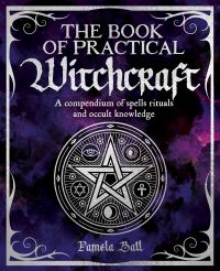 Book Cover for The Book of Practical Witchcraft by Pamela Ball