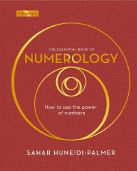 Book Cover for The Essential Book of Numerology by Sahar HuneidiPalmer