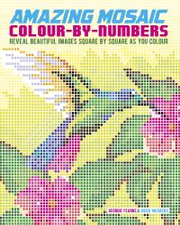 Book Cover for Amazing Mosaic Colour-By-Numbers by Georgie Fearns, Diego Vaisberg