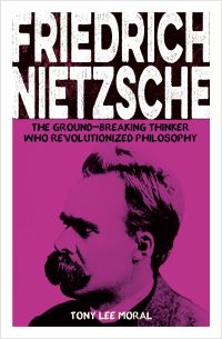 Book Cover for Friedrich Nietzsche by Tony Lee Moral