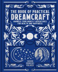 Book Cover for The Book of Practical Dreamcraft by Sahar HuneidiPalmer