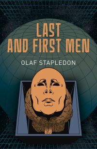 Book Cover for Last and First Men by Olaf Stapledon