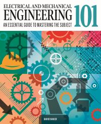Book Cover for Electrical and Mechanical Engineering 101 by David Baker