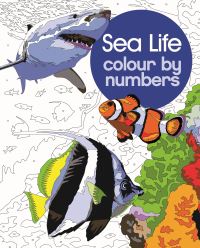 Book Cover for Sea Life Colour by Numbers by David Woodroffe