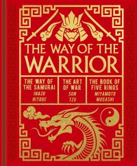 Book Cover for The Way of the Warrior by Inazo Nitobe, Sunzi, Musashi Miyamoto