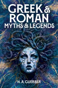 Book Cover for Greek & Roman Myths & Legends by H A Guerber