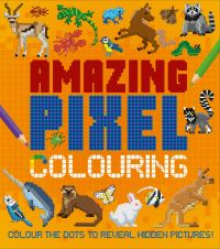 Book Cover for Amazing Pixel Colouring by Dan Crisp
