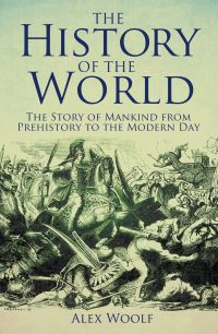 Book Cover for The History of the World by Alex Woolf