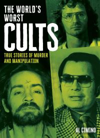 Book Cover for The World's Worst Cults by Al Cimino