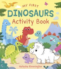 Book Cover for My First Dinosaurs Activity Book by Lisa Regan