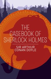 Book Cover for The Casebook of Sherlock Holmes by Arthur Conan Doyle