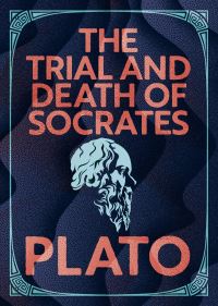 Book Cover for The Trial and Death of Socrates by Plato